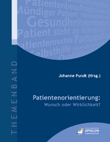 Patientenorientierung: Wunsch oder Wirklichkeit? - 