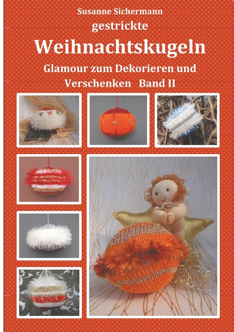 gestrickte Weihnachtskugeln - Susanne Sichermann