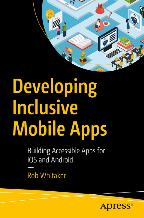 Developing Inclusive Mobile Apps - Rob Whitaker