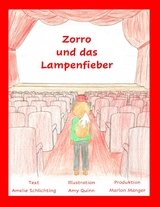 Zorro und das Lampenfieber - Amelie Schlichting, Amy Quinn