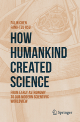 How Humankind Created Science - Falin Chen, Fang-Tzu Hsu