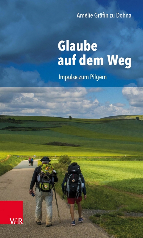 Glaube auf dem Weg -  Amélie Gräfin zu Dohna