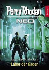 Perry Rhodan Neo 232: Labor der Gaden - Lucy Guth, Michelle Stern