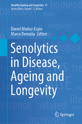 Senolytics in Disease, Ageing and Longevity - 