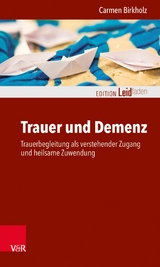 Trauer und Demenz -  Carmen Birkholz