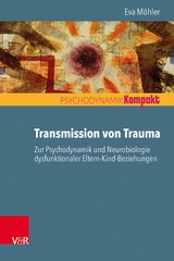 Transmission von Trauma -  Eva Möhler