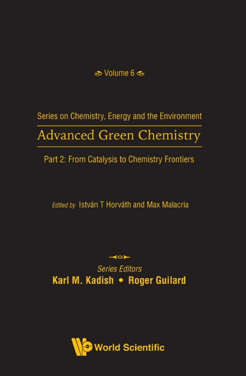 Advanced Green Chemistry - Part 2: From Catalysis To Chemistry Frontiers - 