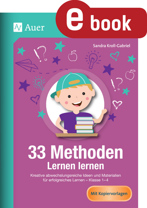 33 Methoden Lernen lernen - Sandra Kroll-Gabriel