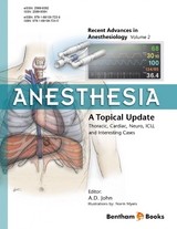 Anesthesia: A Topical Update – Thoracic, Cardiac, Neuro, ICU, and Interesting Cases - 