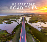 Remarkable Road Trips -  Colin Salter