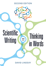 Scientific Writing = Thinking in Words - David Lindsay