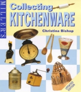 Miller's Collecting Kitchenware - Bishop, Christina