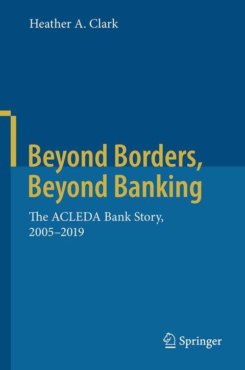 Beyond Borders, Beyond Banking -  Heather A. Clark