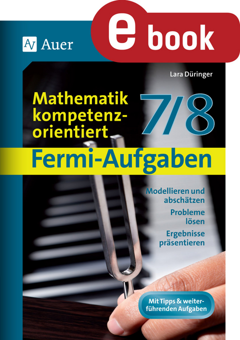 Fermi-Aufgaben - Mathematik kompetenzorientiert 78 - Lara Düringer