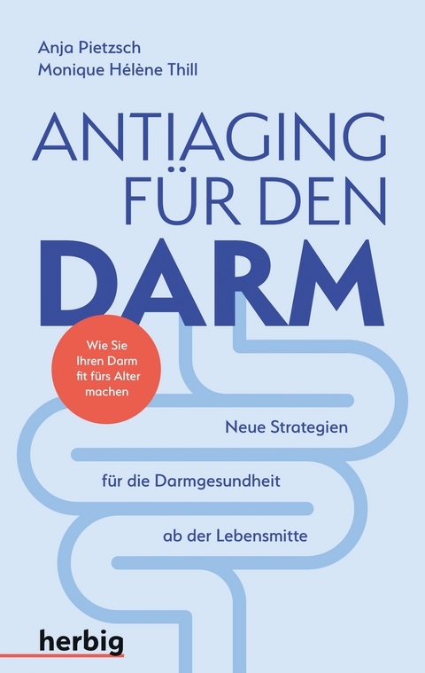 Antiaging für den Darm - Anja PIetzsch, Monique Thill