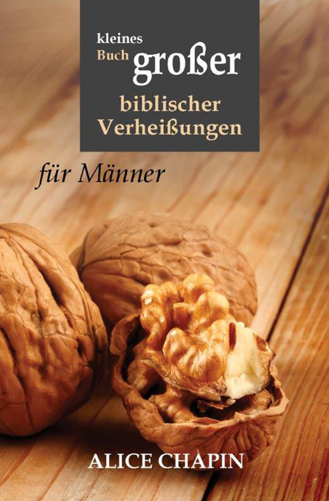 Kleines Buch großer biblischer Verheißungen -  Alice Chapin