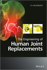 The Engineering of Human Joint Replacements - J. A. Mcgeough