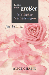 Kleines Buch großer biblischer Verheißungen -  Alice Chapin