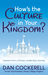 How's the Culture in Your Kingdom? -  Dan Cockerell