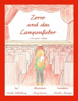 Zorro und das Lampenfieber - Amelie Schlichting, Amy Quinn