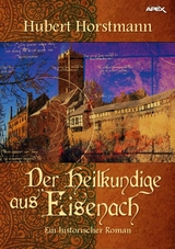 DER HEILKUNDIGE AUS EISENACH - Hubert Horstmann