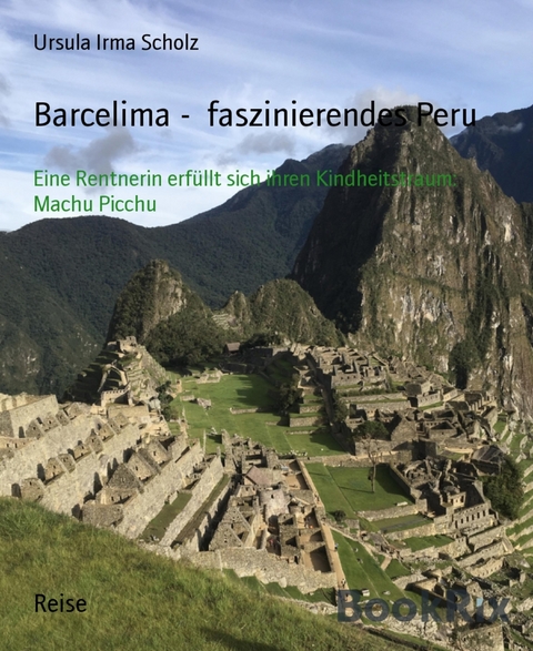 Barcelima -  faszinierendes Peru - Ursula Irma Scholz