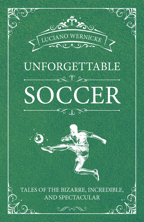 Unforgettable Soccer -  Luciano Wernicke