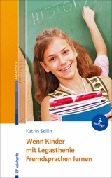 Wenn Kinder mit Legasthenie Fremdsprachen lernen - Katrin Sellin