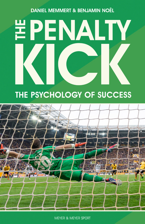 The Penalty Kick -  Daniel Memmert,  Benjamin Noel