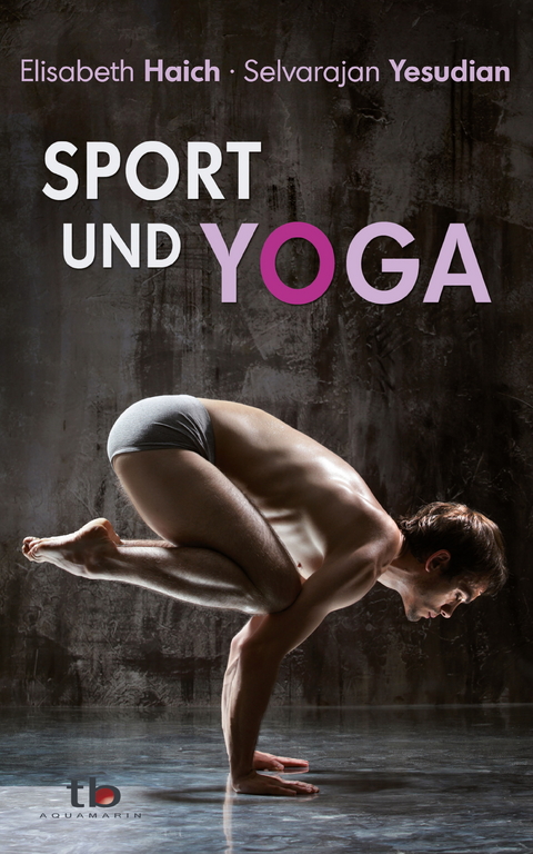 Sport und Yoga -  Elisabeth Haich,  Selvarajan Yesudian