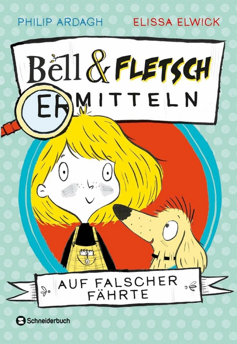 Bell und Fletsch – Auf falscher Fährte - Philip Ardagh