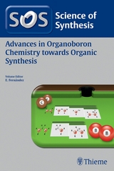 Science of Synthesis: Advances in Organoboron Chemistry towards Organic Synthesis - 