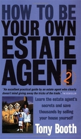 How To Be Your Own Estate Agent 2nd Edition - Booth, Tony