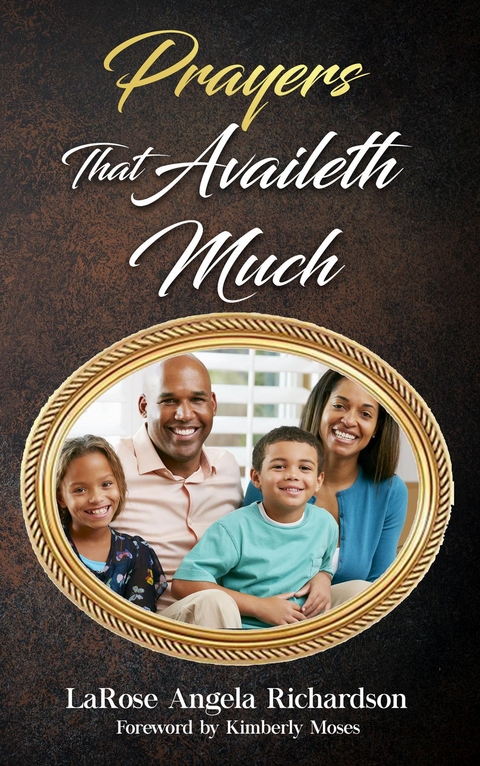 Prayers That Availeth Much - LaRose Richardson