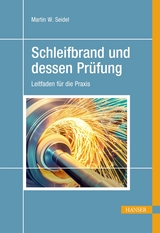 Schleifbrand und dessen Prüfung - Martin W. Seidel