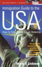 The Immigration Guide To The USA 4th Edition - Liebman, Henry