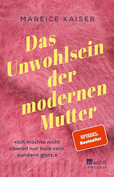 Das Unwohlsein der modernen Mutter -  Mareice Kaiser