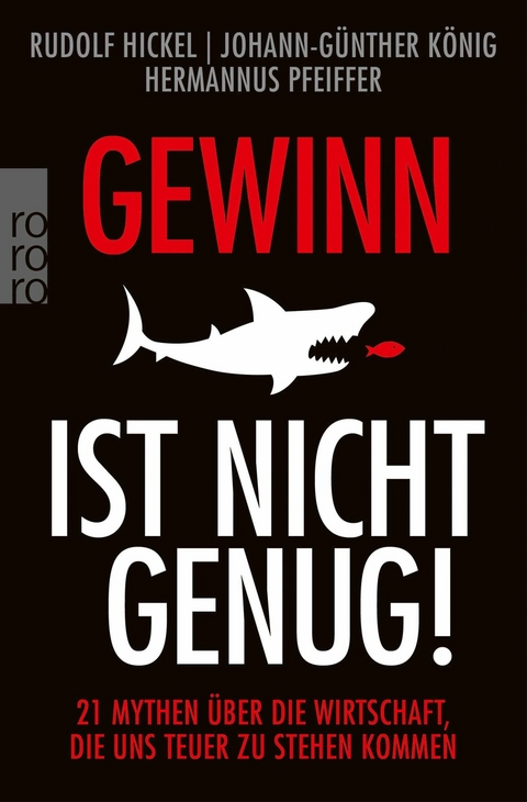 Gewinn ist nicht genug! -  Rudolf Hickel,  Johann-Günther König,  Hermannus Pfeiffer