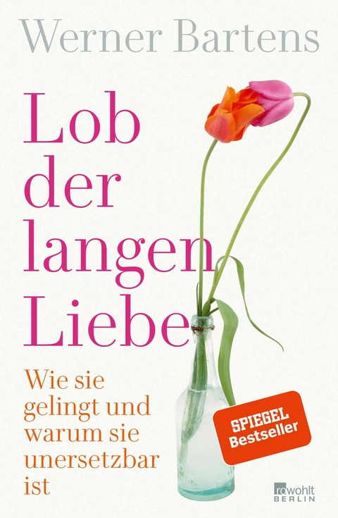 Lob der langen Liebe -  Werner Bartens