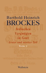 Irdisches Vergnügen in Gott - Barthold Heinrich Brockes