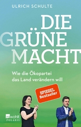 Die grüne Macht -  Ulrich Schulte