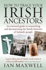 How to Trace Your Irish Ancestors 2nd Edition - Maxwell, Ian