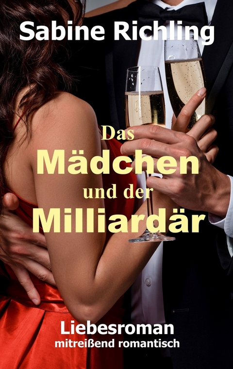 Das Mädchen und der Milliardär - Sabine Richling