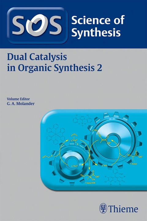 Science of Synthesis: Dual Catalysis in Organic Synthesis 2 - 