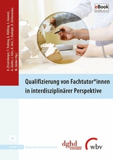 Qualifizierung von Fachtutor*innen in interdisziplinärer Perspektive -  Olga Zitzelsberger,  Thomas Trebing,  Guido Rößling,  Jacqueline Gölz,  Tina Rudolph,  Michael Sürder,  Sa