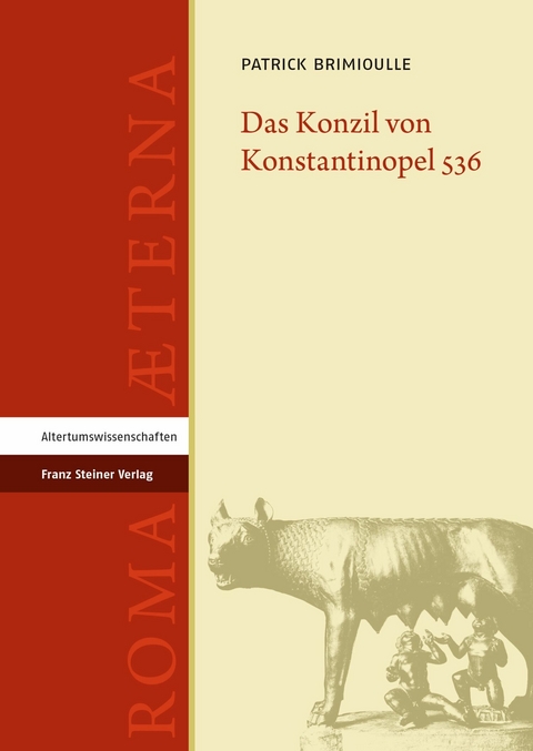 Das Konzil von Konstantinopel 536 -  Patrick Brimioulle