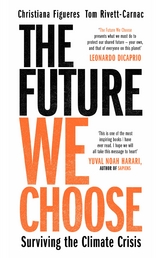 The Future We Choose - Christiana Figueres, Tom Rivett-Carnac