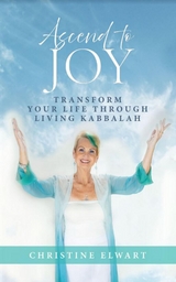 Ascend to Joy -  Christine Elwart