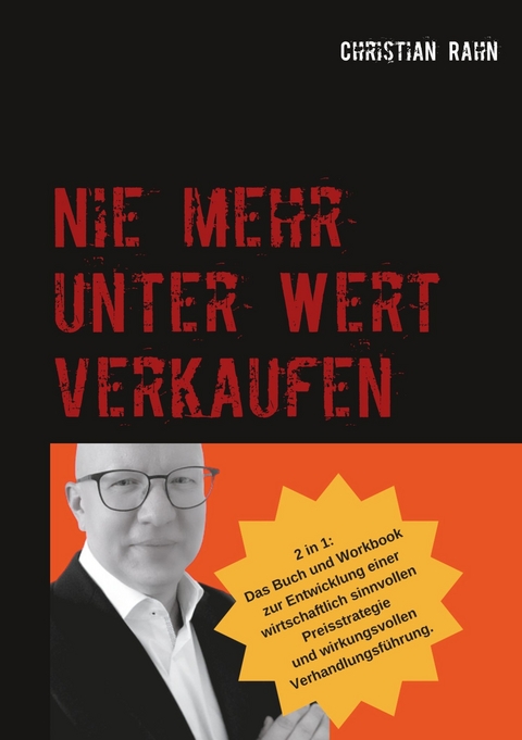 Nie mehr unter Wert verkaufen - Christian Rahn