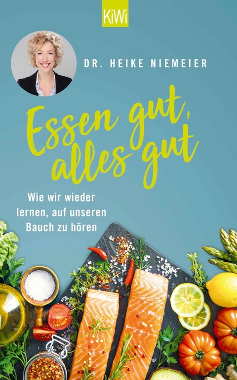 Essen gut, alles gut -  Dr. Heike Niemeier